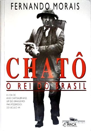 Chatô, o Rei do Brasil
