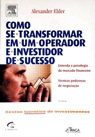 Como Se Transformar Em Um Operador E Investidor De Sucesso