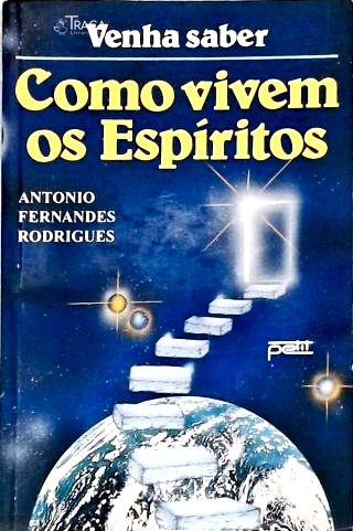 Como Vivem os Espíritos