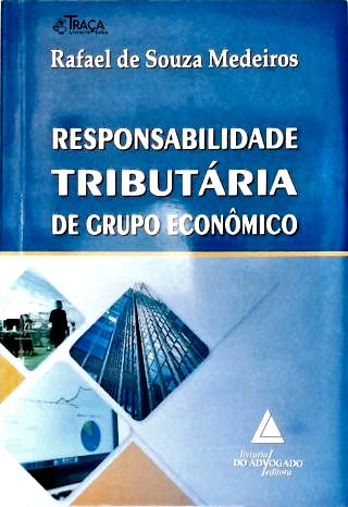 Responsabilidade Tributária de Grupo Econômico