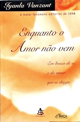 Enquanto o Amor Não Vem