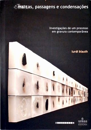 Marcas, Passagens e Condensações
