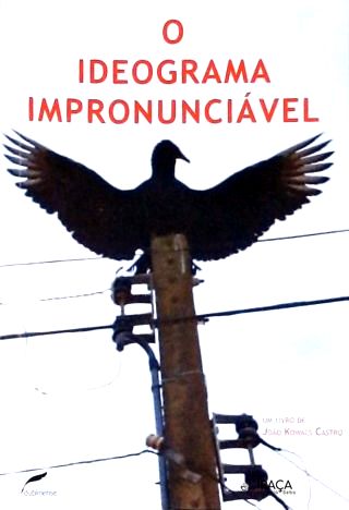 O Ideograma Impronunciável (autografado)