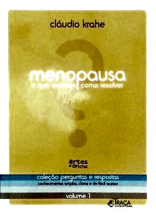 Menopausa: o Que Esperar e Como Resolver