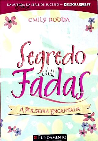 Segredo das Fadas: a Pulseira Encantada