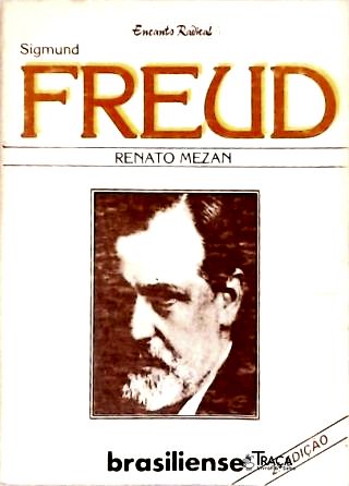 Sigmund Freud - A conquista do proibido