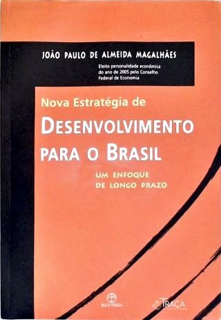 Nova Estratégia de Desenvolvimento para o Brasil