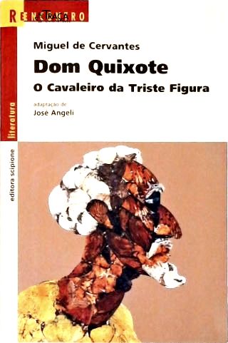 Dom Quixote, o Cavaleiro da Triste Figura (adaptado)