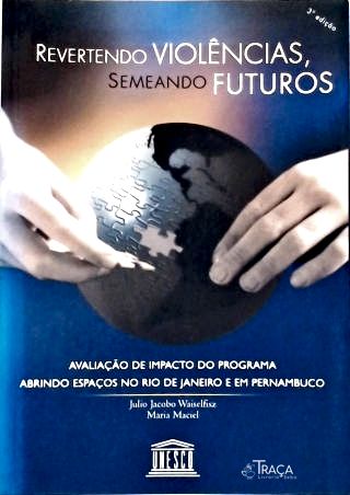 Revertendo Violências, Semeando Futuros