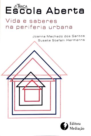 Escola Aberta: Vida e Saberes Na Periferia Urbana