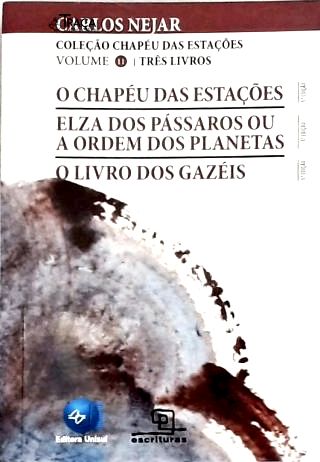 O Chapéu das Estações - Elza dos Pássaros Ou a Ordem dos Planetas