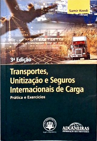 Transportes Unitização e Seguros Internacionais De Carga