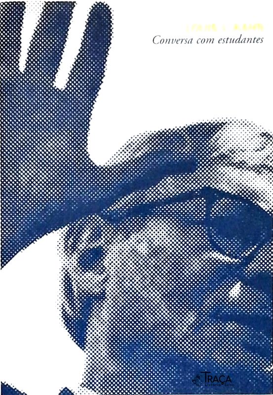 Louis L. Kahn Conversa com Estudantes