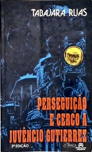 Perseguição e Cerco a Juvêncio Gutierrez