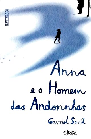 Anna e o Homem das Andorinhas