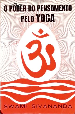O Poder do Pensamento Pelo Yoga