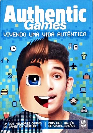 Authentic Games - Vivendo Uma Vida Autêntica
