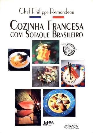 Cozinha Francesa Com Sotaque Brasileiro