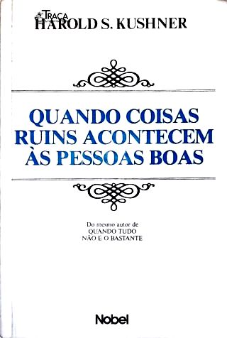 Quando Coisas Ruins Acontecem Às Pessoas Boas