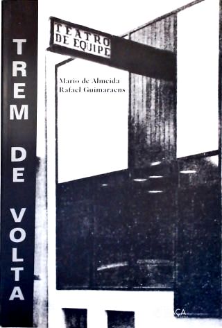 Trem de Volta: Teatro de Equipe