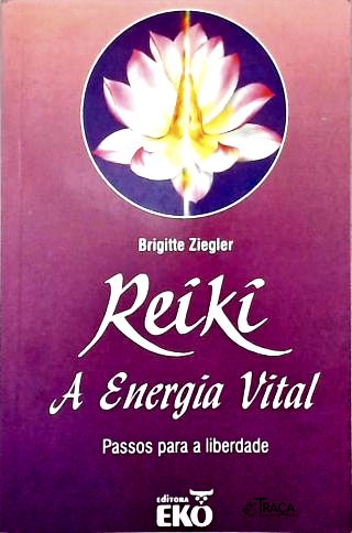 Reiki: a Energia Vital