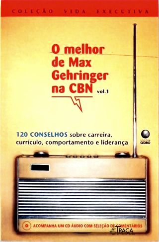O Melhor de Max Gehringer Na Cbn - Vol. 1