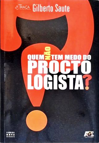 Quem Não Tem Medo do Proctologista?