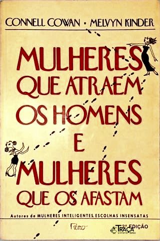 Mulheres Que Atraem os Homens e Mulheres Que os Afastam