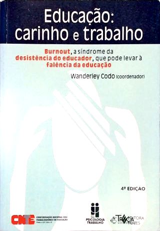Educação - Carinho e Trabalho