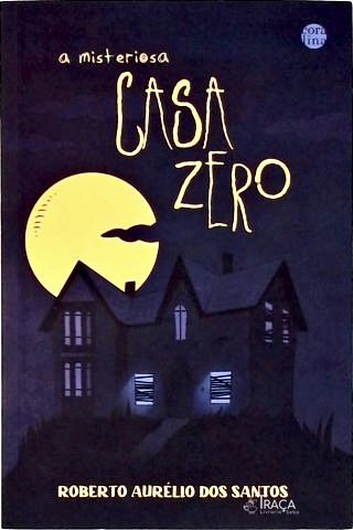 A Misteriosa Casa Zero
