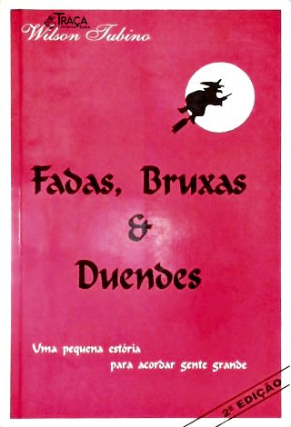 Fadas, Bruxas & Duendes (autografado)