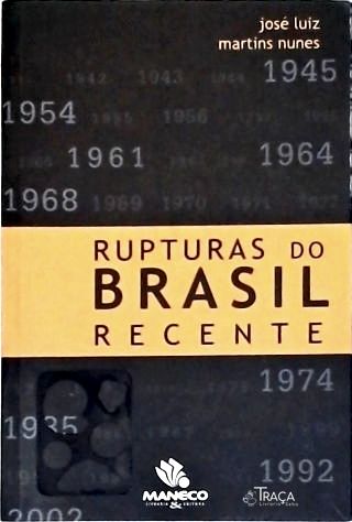 Rupturas do Brasil Recente