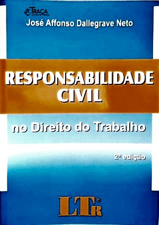 Responsabilidade Civil No Direito do Trabalho