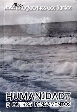 Humanidade e Outros Pensamentos