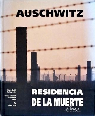 Auschwitz: Residencia de la Muerte