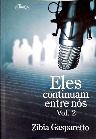 Eles Continuam Entre Nós - Vol. 2