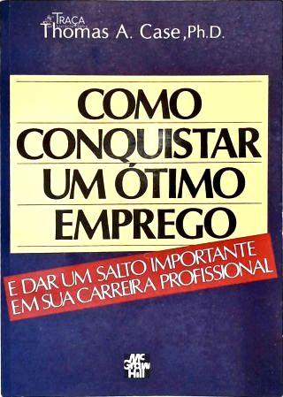 Como Conquistar Um Ótimo Emprego
