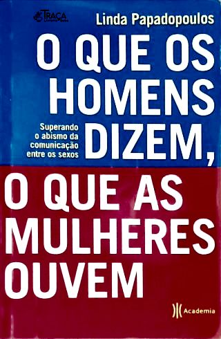 O Que os Homens Dizem, o Que as Mulheres Ouvem