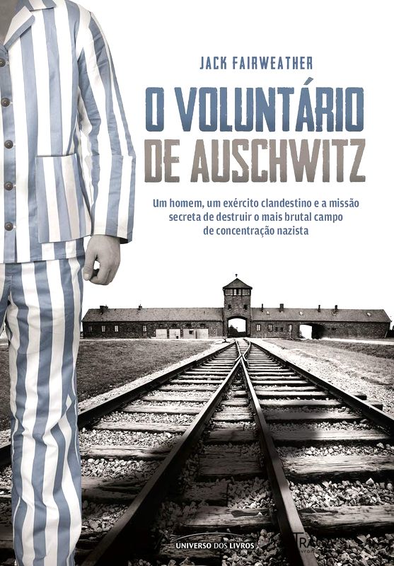 O Voluntário de Auschwitz