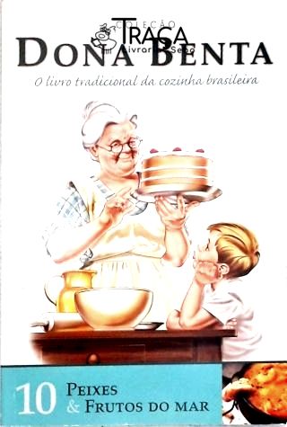 Dona Benta: Peixes & Frutos do Mar