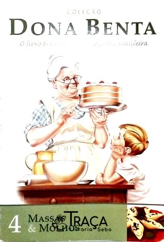 Dona Benta: Massas & Molhos