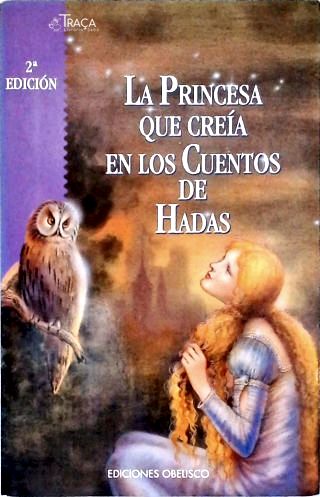 La Princesa Que Creía En Los Cuentos de Hadas