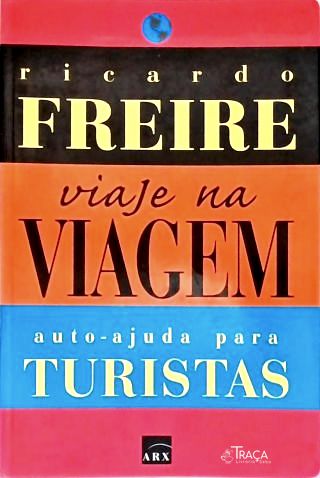 Viaje Na Viagem: Auto-ajuda para Turistas
