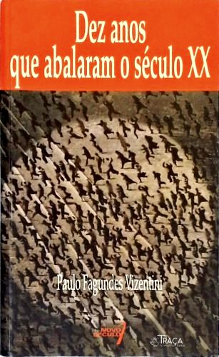 Dez Anos Que Abalaram o Século 20