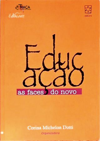 Educação: as Faces do Novo