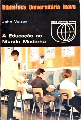 A Educação No Mundo Moderno