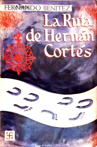 La Ruta de Hernan Cortés