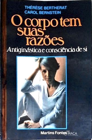 O Corpo Tem Suas Razões