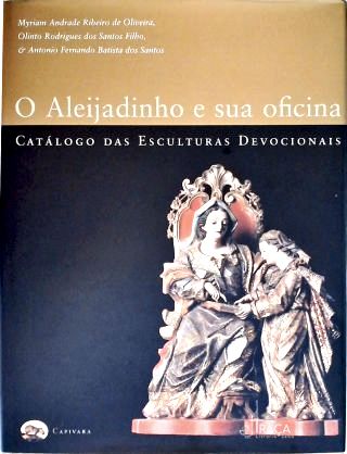 O Aleijadinho e Sua Oficina