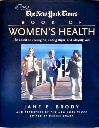 The New York Times Book Of Womens Health